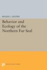 Behavior and Ecology of the Northern Fur Seal - Book