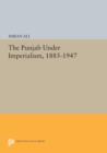 The Punjab Under Imperialism, 1885-1947 - Book