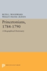Princetonians, 1784-1790 : A Biographical Dictionary - Book