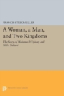 A Woman, A Man, and Two Kingdoms : The Story of Madame d'Epinay and Abbe Galiani - Book