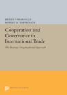 Cooperation and Governance in International Trade : The Strategic Organizational Approach - Book
