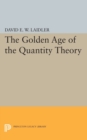 The Golden Age of the Quantity Theory - Book