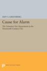 Cause for Alarm : The Volunteer Fire Department in the Nineteenth-Century City - Book