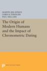 The Origin of Modern Humans and the Impact of Chronometric Dating - Book