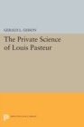 The Private Science of Louis Pasteur - Book