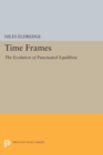 Time Frames : The Evolution of Punctuated Equilibria - Book
