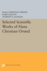 Selected Scientific Works of Hans Christian Orsted - Book