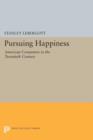 Pursuing Happiness : American Consumers in the Twentieth Century - Book