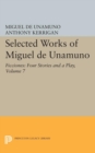 Selected Works of Miguel de Unamuno, Volume 7 : Ficciones: Four Stories and a Play - Book
