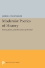 Modernist Poetics of History : Pound, Eliot, and the Sense of the Past - Book