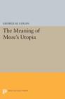 The Meaning of More's Utopia - Book