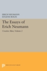 The Essays of Erich Neumann, Volume 2 : Creative Man: Five Essays - Book