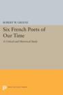 Six French Poets of Our Time : A Critical and Historical Study - Book