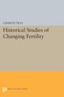Historical Studies of Changing Fertility - Book