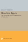 Revolt in Japan : The Young Officers and the February 26, 1936 Incident - Book
