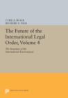 The Future of the International Legal Order, Volume 4 : The Structure of the International Environment - Book