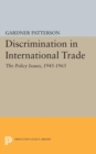 Discrimination in International Trade, The Policy Issues : 1945-1965 - Book