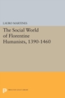 Social World of Florentine Humanists, 1390-1460 - Book
