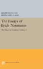 The Essays of Erich Neumann, Volume 3 : The Place of Creation - Book