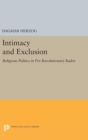 Intimacy and Exclusion : Religious Politics in Pre-Revolutionary Baden - Book