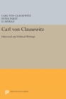 Carl von Clausewitz : Historical and Political Writings - Book