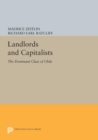 Landlords and Capitalists : The Dominant Class of Chile - Book