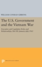 The U.S. Government and the Vietnam War: Executive and Legislative Roles and Relationships, Part III : 1965-1966 - Book