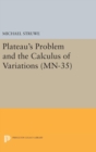 Plateau's Problem and the Calculus of Variations. (MN-35) - Book