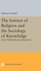 The Science of Religion and the Sociology of Knowledge : Some Methodological Questions - Book