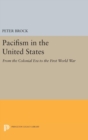 Pacifism in the United States : From the Colonial Era to the First World War - Book