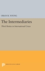 The Intermediaries : Third Parties in International Crises - Book