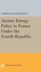 Atomic Energy Policy in France Under the Fourth Republic - Book
