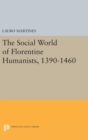 Social World of Florentine Humanists, 1390-1460 - Book