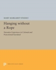 Hanging without a Rope : Narrative Experience in Colonial and Postcolonial Karoland - Book