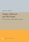 Taddeo Alderotti and His Pupils : Two Generations of Italian Medical Learning - Book
