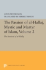 The Passion of Al-Hallaj, Mystic and Martyr of Islam, Volume 2 : The Survival of al-Hallaj - Book