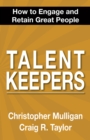 Talent Keepers : How To Engage and Retain Great People - eBook