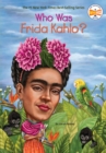 Who Was Frida Kahlo? - eBook
