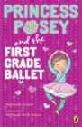 Princess Posey and the First Grade Ballet - eBook