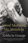 Good Morning, Mr. Mandela - eBook