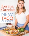 Lorena Garcia's New Taco Classics - eBook