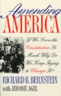 Amending America : If We Love the Constitution So Much, Why Do We Keep Trying to Change it? - Book
