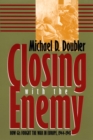 Closing with the Enemy : How GIs Fought the War in Europe, 1944-45 - Book