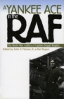 A Yankee Ace in the RAF : World War I Letters of Captain Bogart Rogers - Book