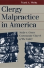 Clergy Malpractice in America : Nally V. Grace Community Church of the Valley - Book