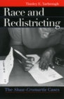 Race and Redistricting : The Shaw-Cromartie Cases - Book
