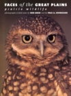Faces of the Great Plains : Prairie Wildlife - Book