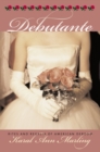 Debutante : Rites and Regalia of American Debdom - Book