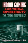 Indian Gaming and Tribal Sovereignty : The Casino Compromise - Book