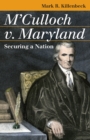 M'Culloch V. Maryland : Securing a Nation - Book